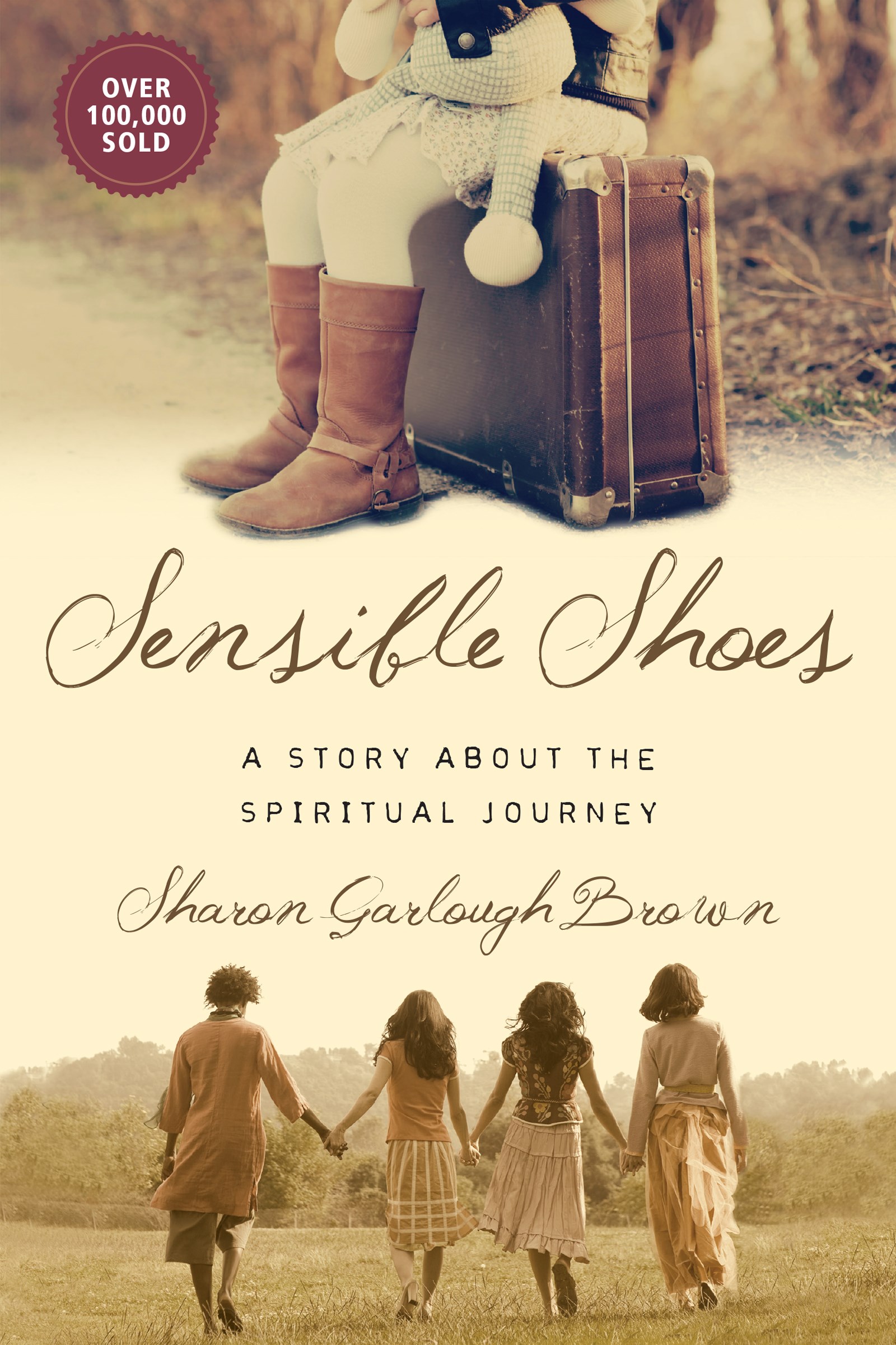 SENSIBLE SHOES: A STORY ABOUT THE SPIRITUAL JOURNEY 