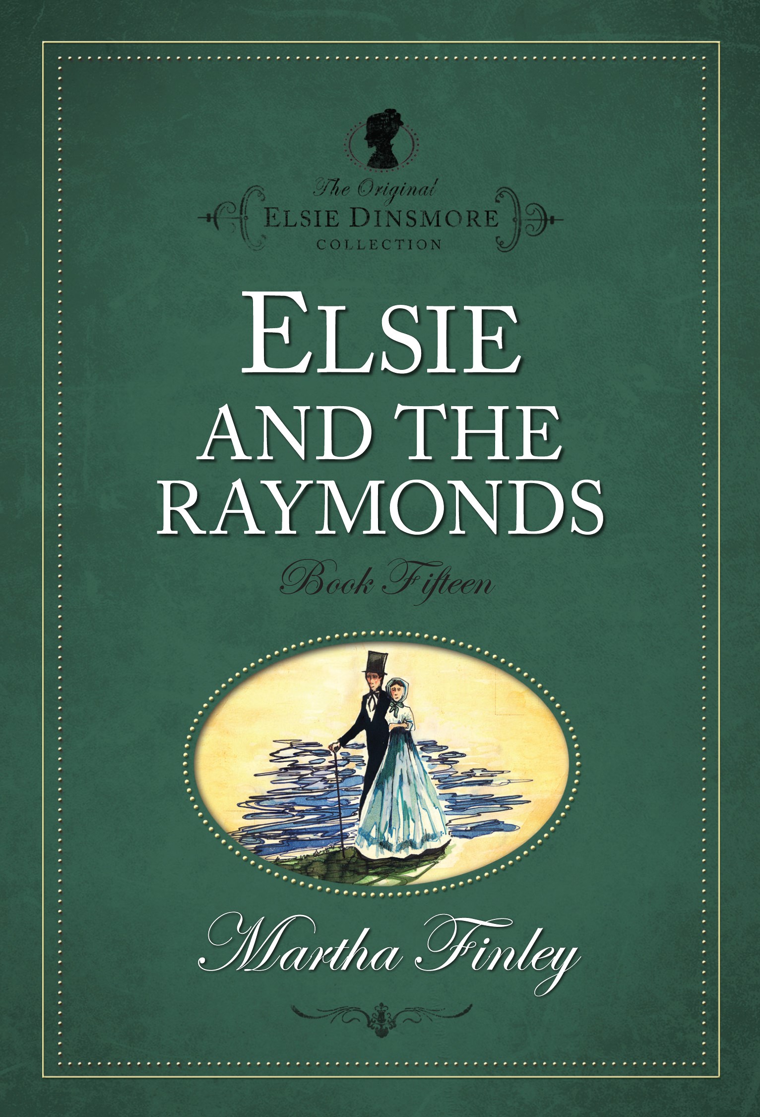 ELSIE AND THE RAYMONDS #15 (THE ORIGINAL ELSIE DINSMORE COLLECTION)