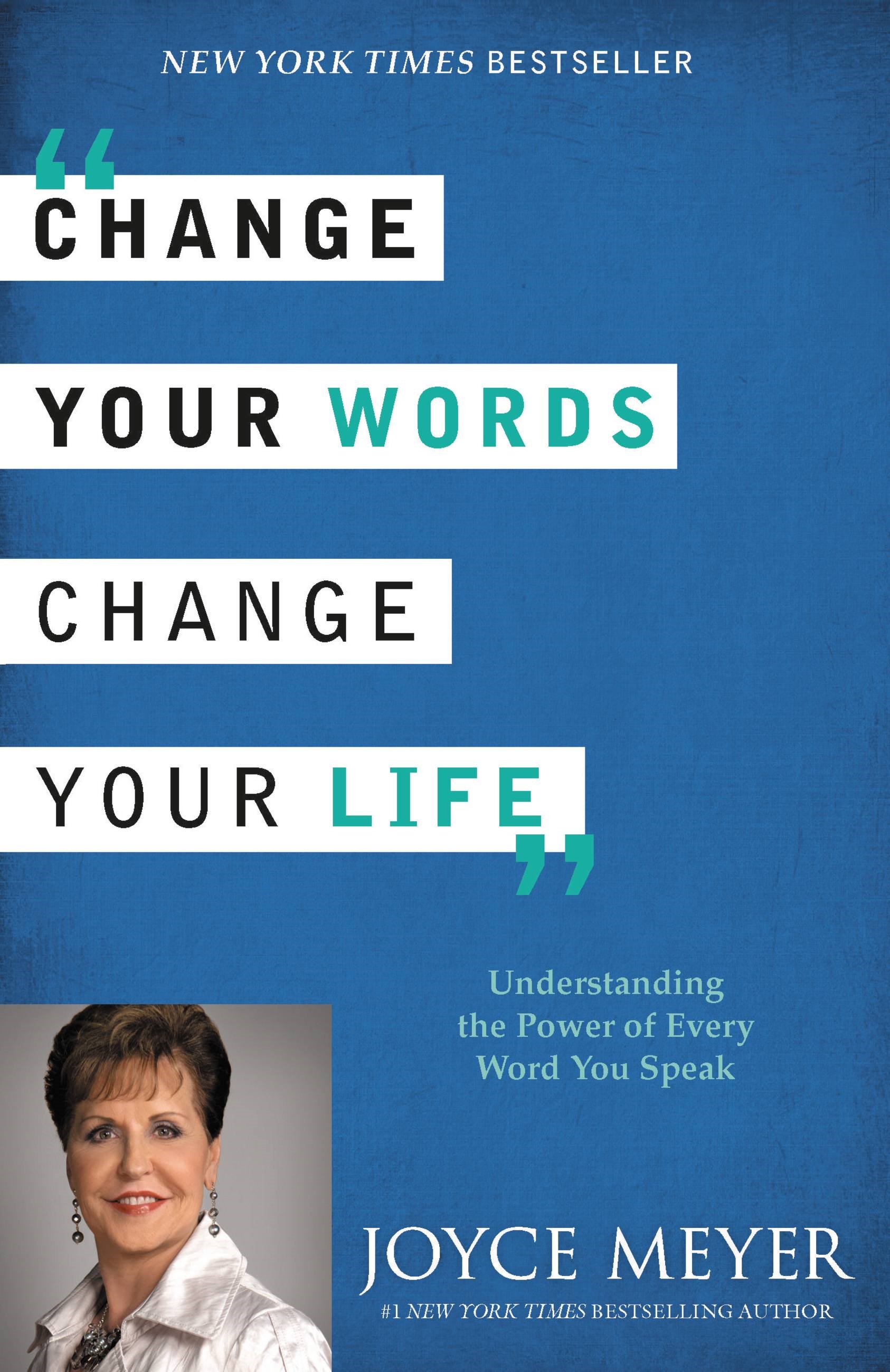 CHANGE YOUR WORDS, CHANGE YOUR LIFE-SOFTCOVER