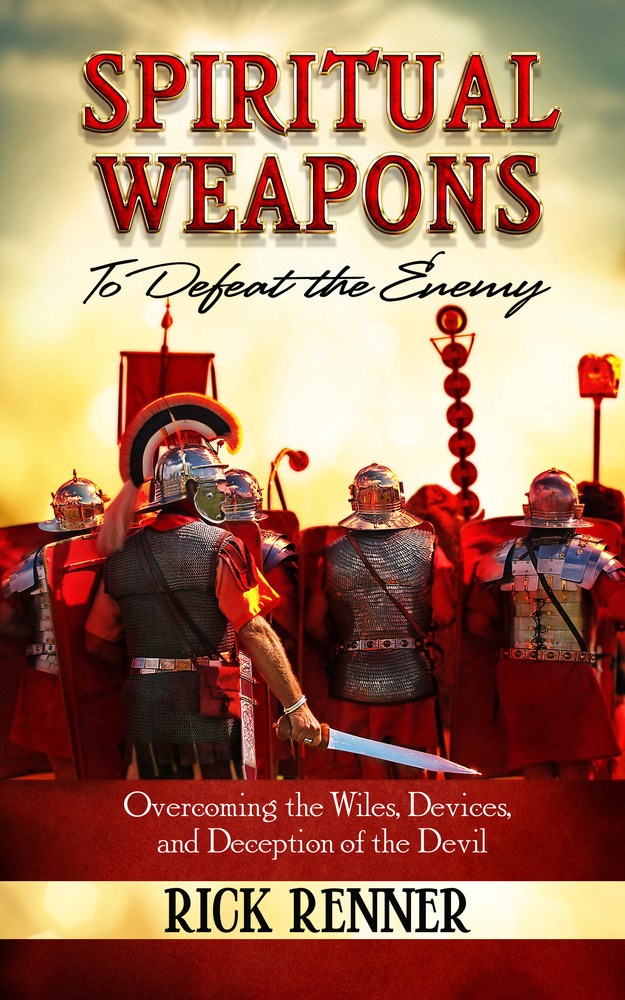 SPIRITUAL WEAPONS TO DEFEAT THE ENEMY