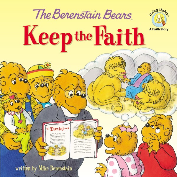 THE BERENSTAIN BEARS KEEP THE FAITH (LIVING LIGHTS)