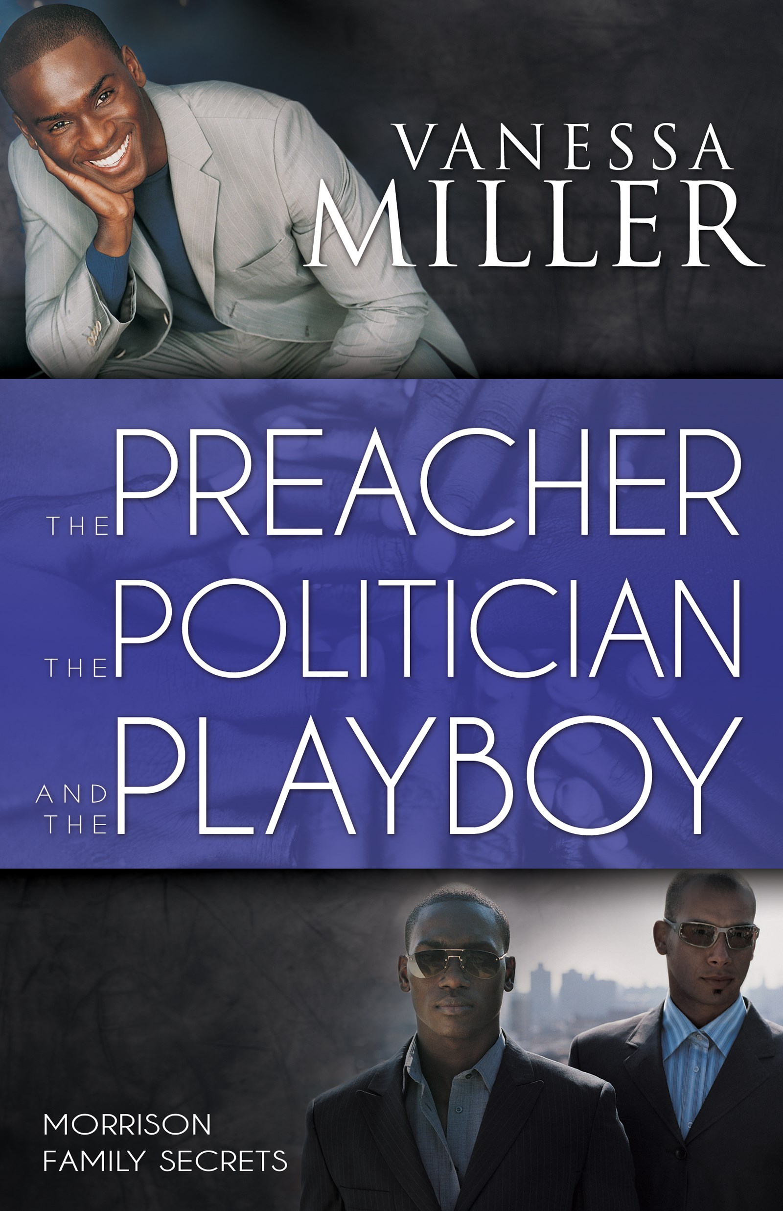 PREACHER THE POLITICIAN AND THE PLAYBOY (MORRISON FAMILY SECRETS V2) 