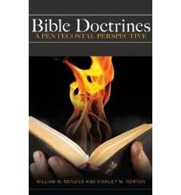 BIBLE DOCTRINES: PENTECOSTAL PERSPECTIVE (REVISED)