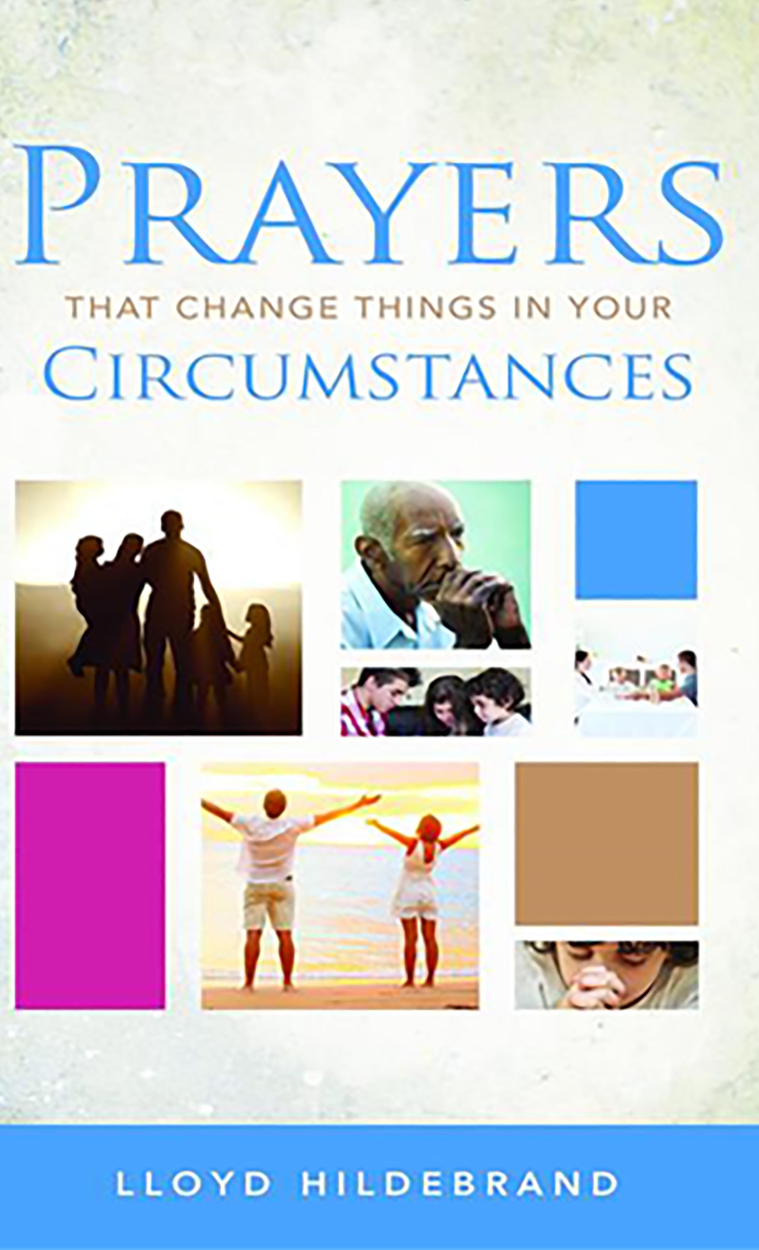 PRAYERS THAT CHANGE THINGS IN YOUR CIRCUMSTANCES 