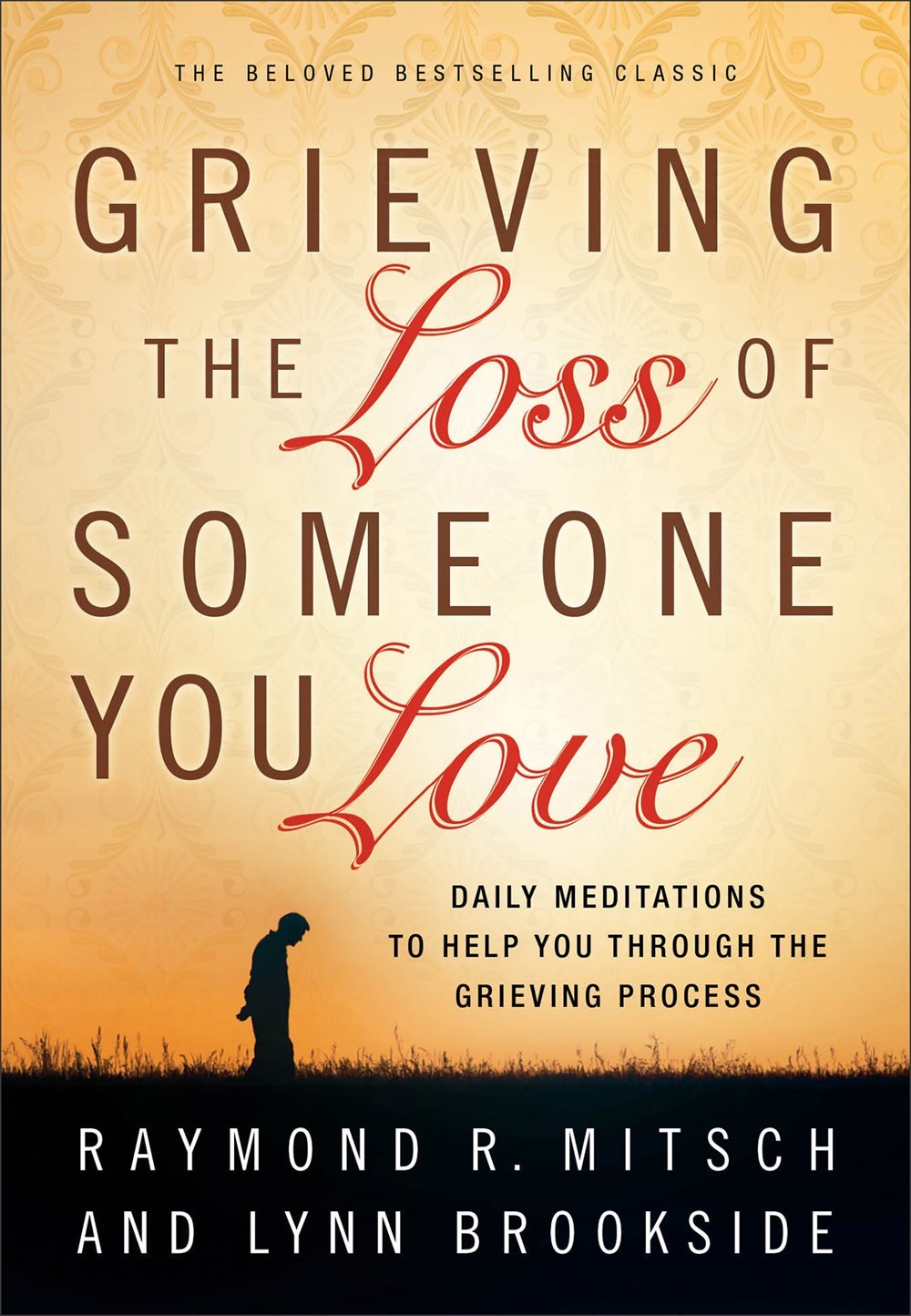 GRIEVING THE LOSS OF SOMEONE YOU LOVE (REPACK)