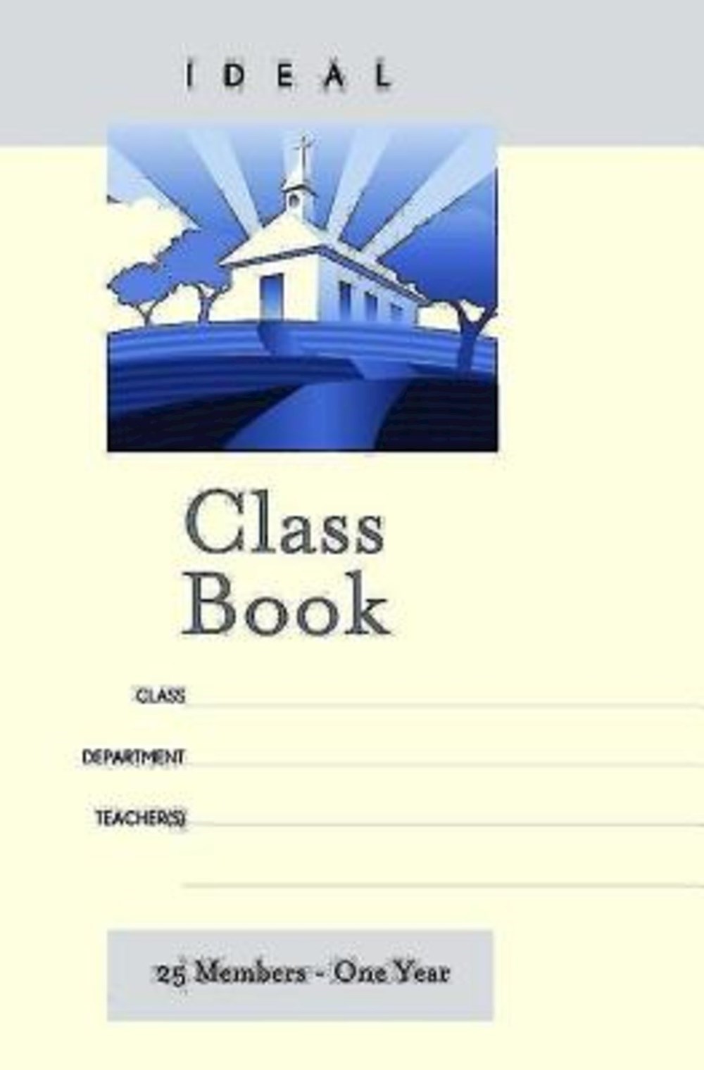 IDEAL CLASS BOOK: 25 MEMBERS-ONE YEAR
