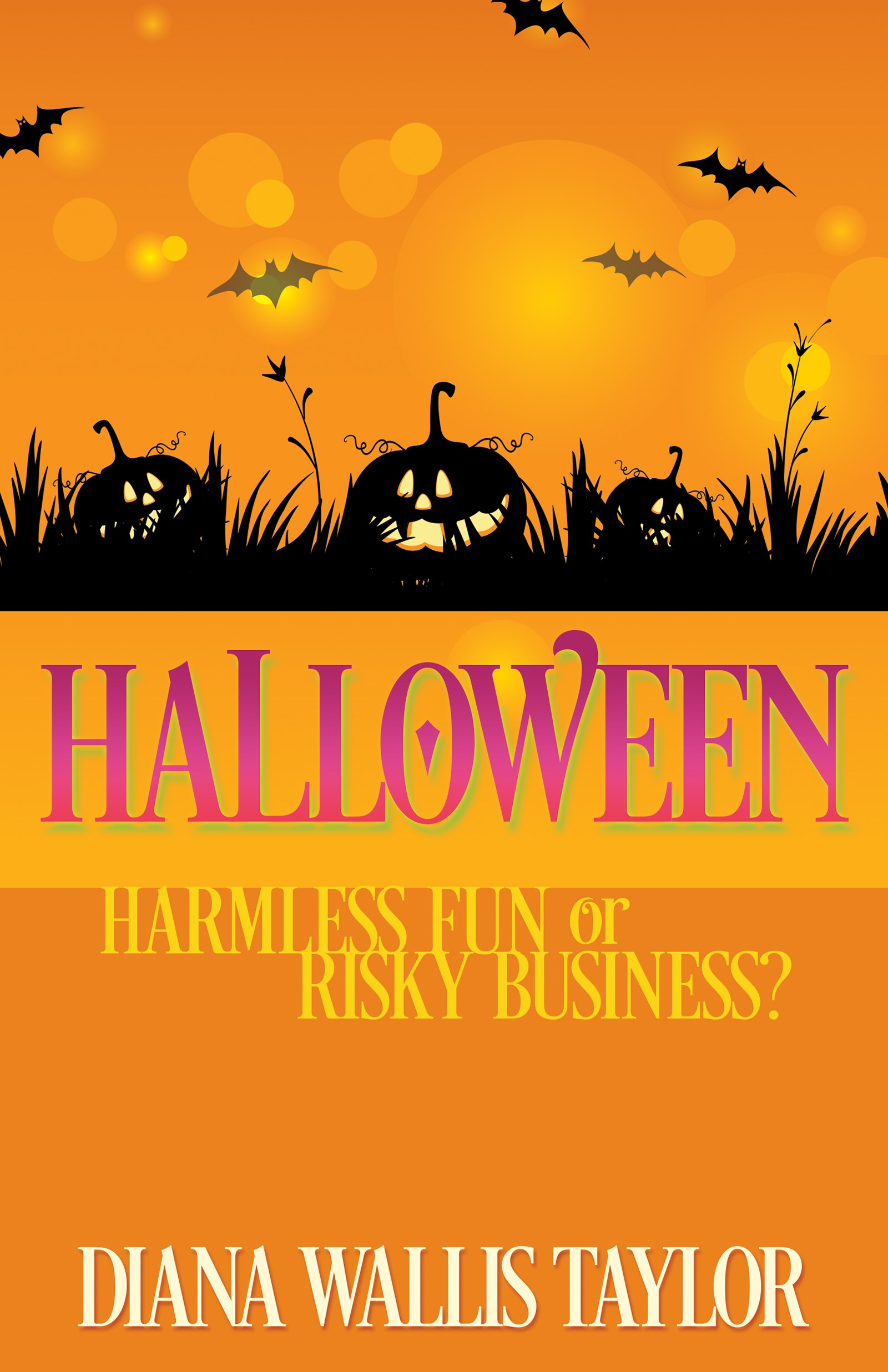 HALLOWEEN: HARMLESS FUN OR RISKY BUSINESS? 