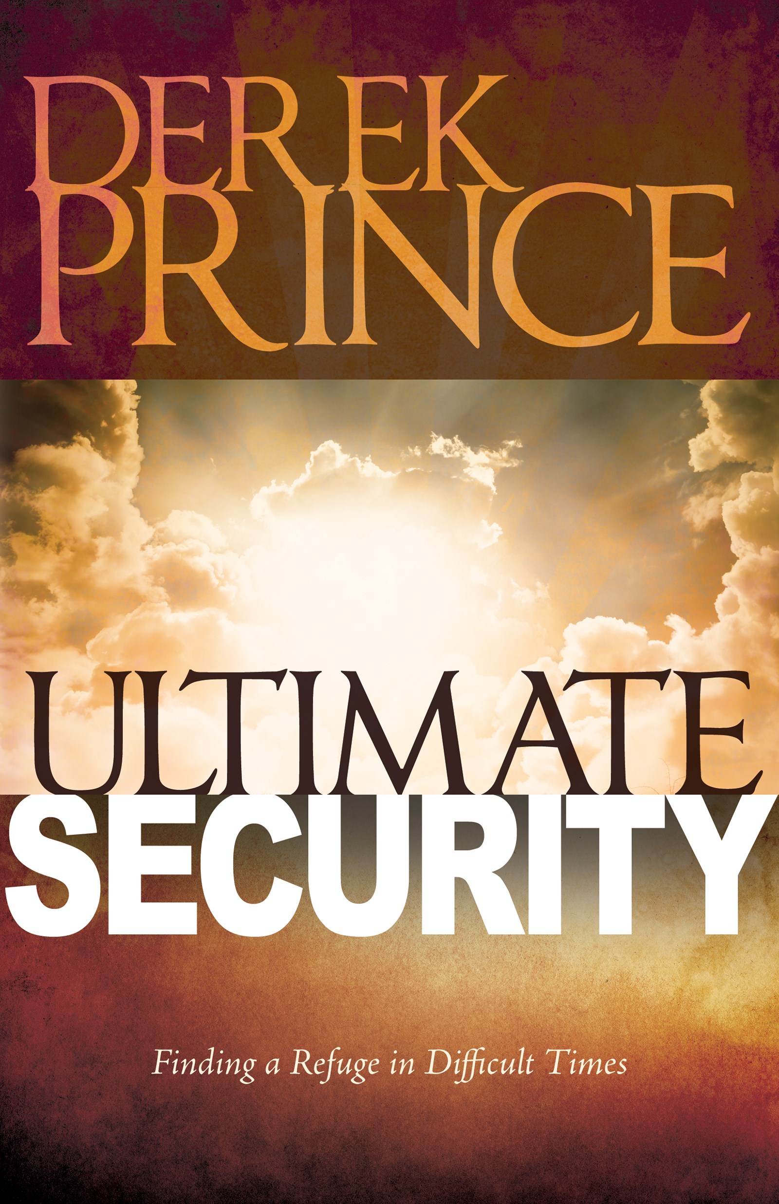 ULTIMATE SECURITY: FINDING A REFUGE IN DIFFICULT TIMES 