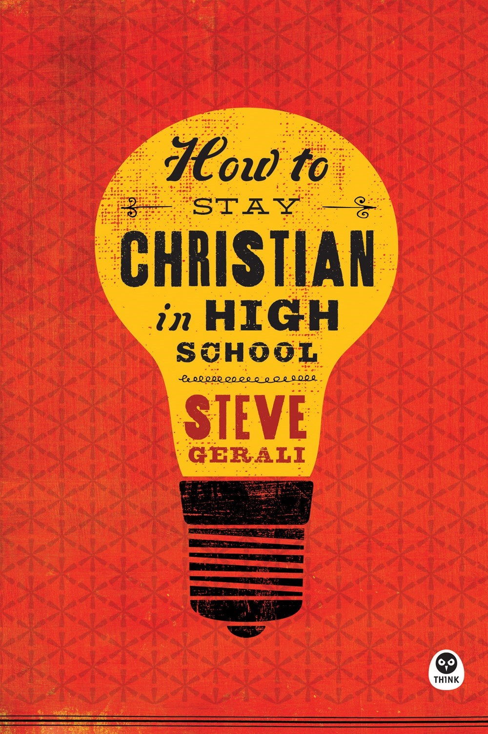 HOW TO STAY CHRISTIAN IN HIGH SCHOOL (REPACK) 