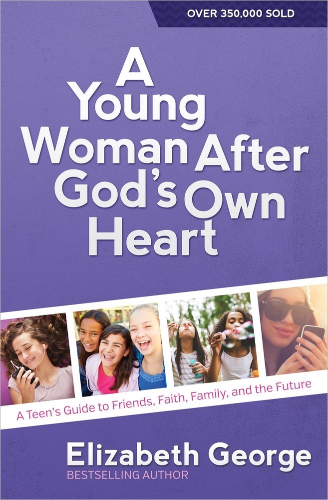 A YOUNG WOMAN AFTER GOD'S OWN HEART (UPDATE)