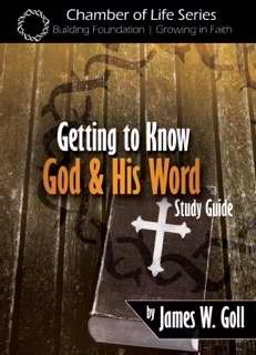 GETTING TO KNOW GOD AND HIS WORD STUDY GUIDE