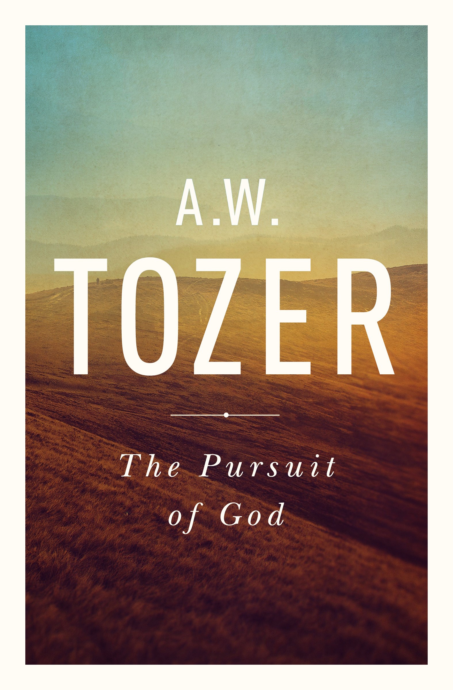 THE PURSUIT OF GOD