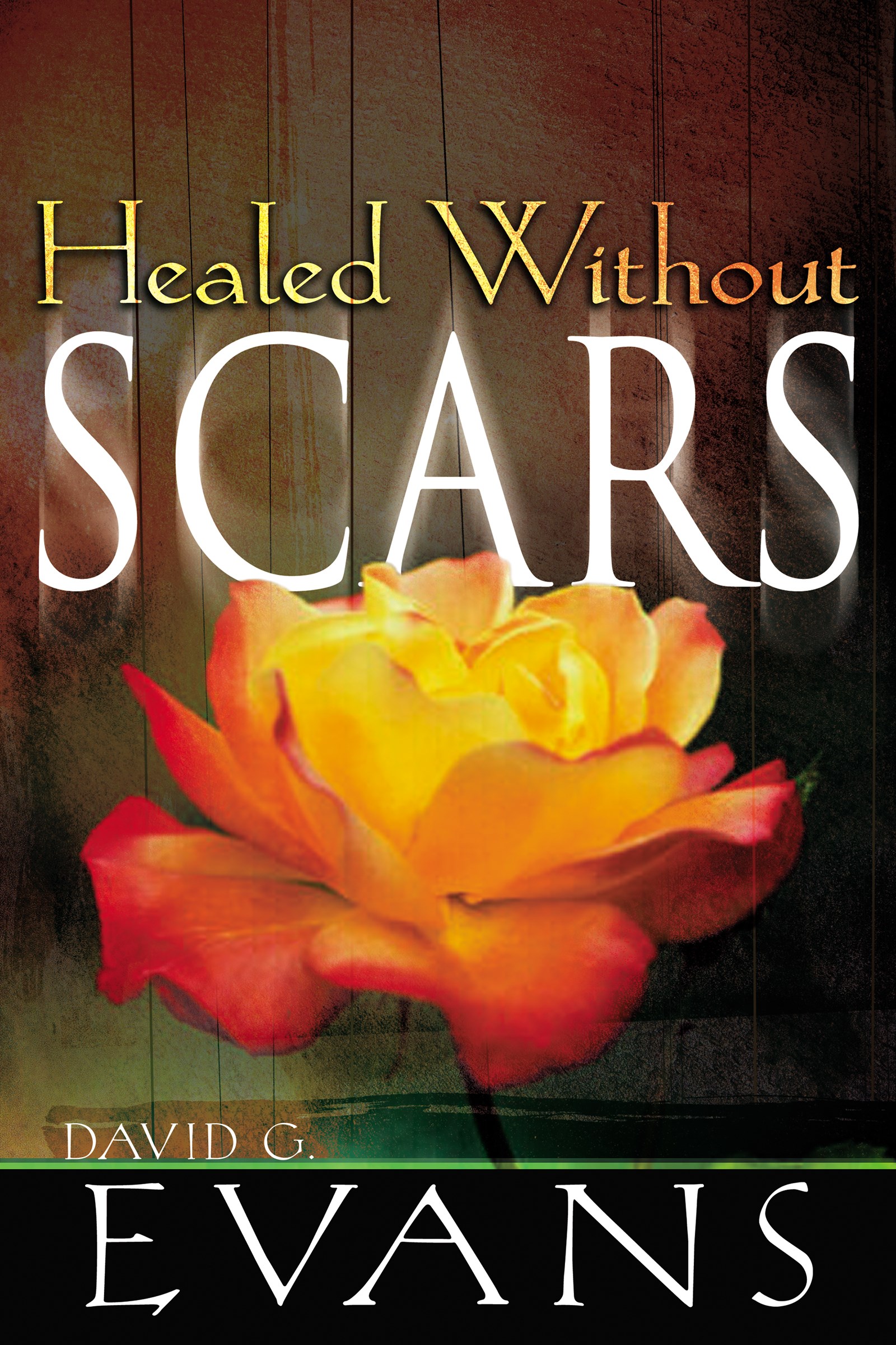 HEALED WITHOUT SCARS