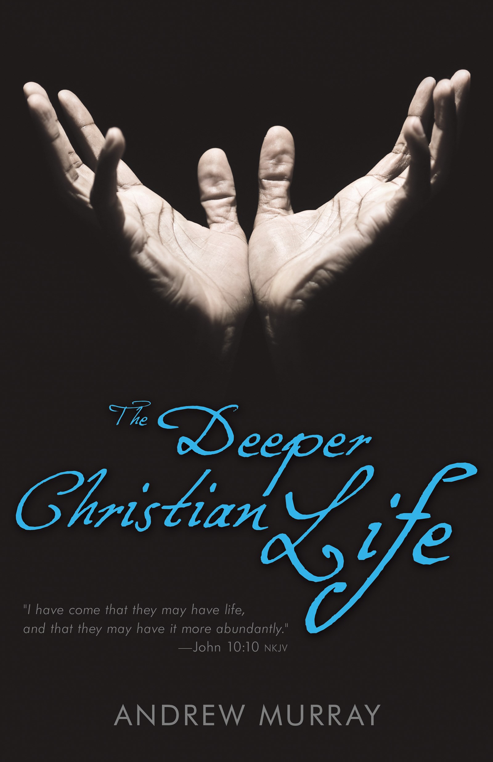 DEEPER CHRISTIAN LIFE