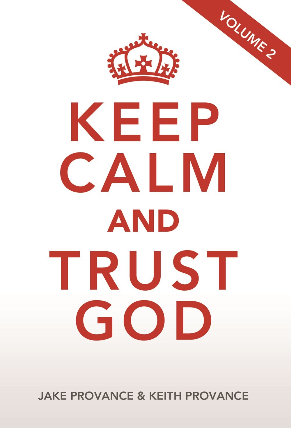 KEEP CALM AND TRUST GOD VOL 2