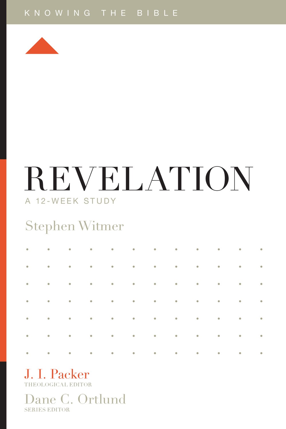 REVELATION: A 12-WEEK STUDY (KNOWING THE BIBLE)
