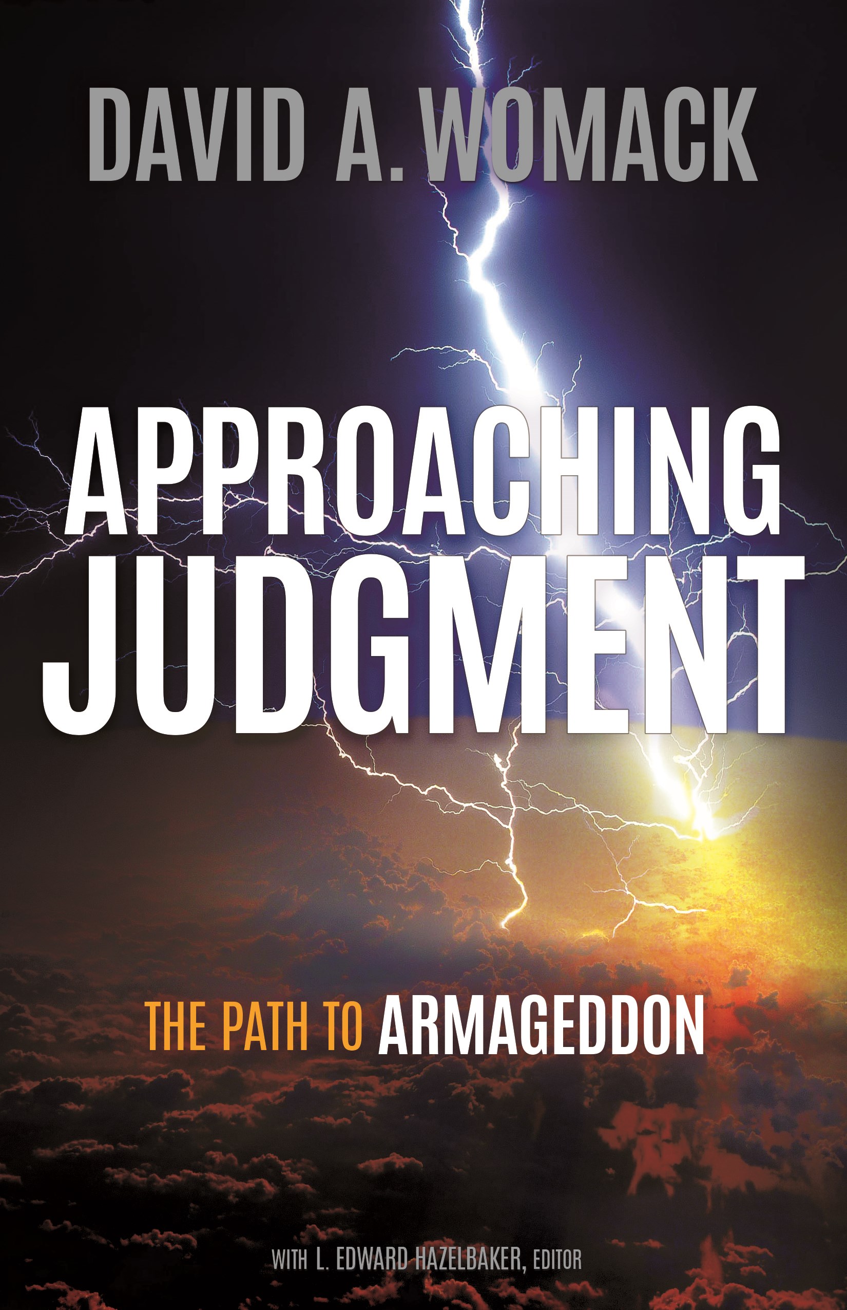 APPROACHING JUDGMENT: THE PATH TO ARMAGEDDON