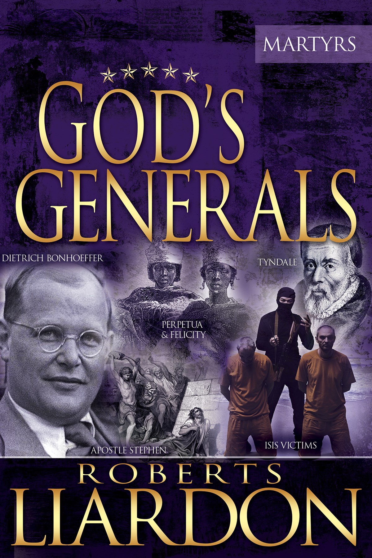 GODS GENERALS: THE MARTYRS