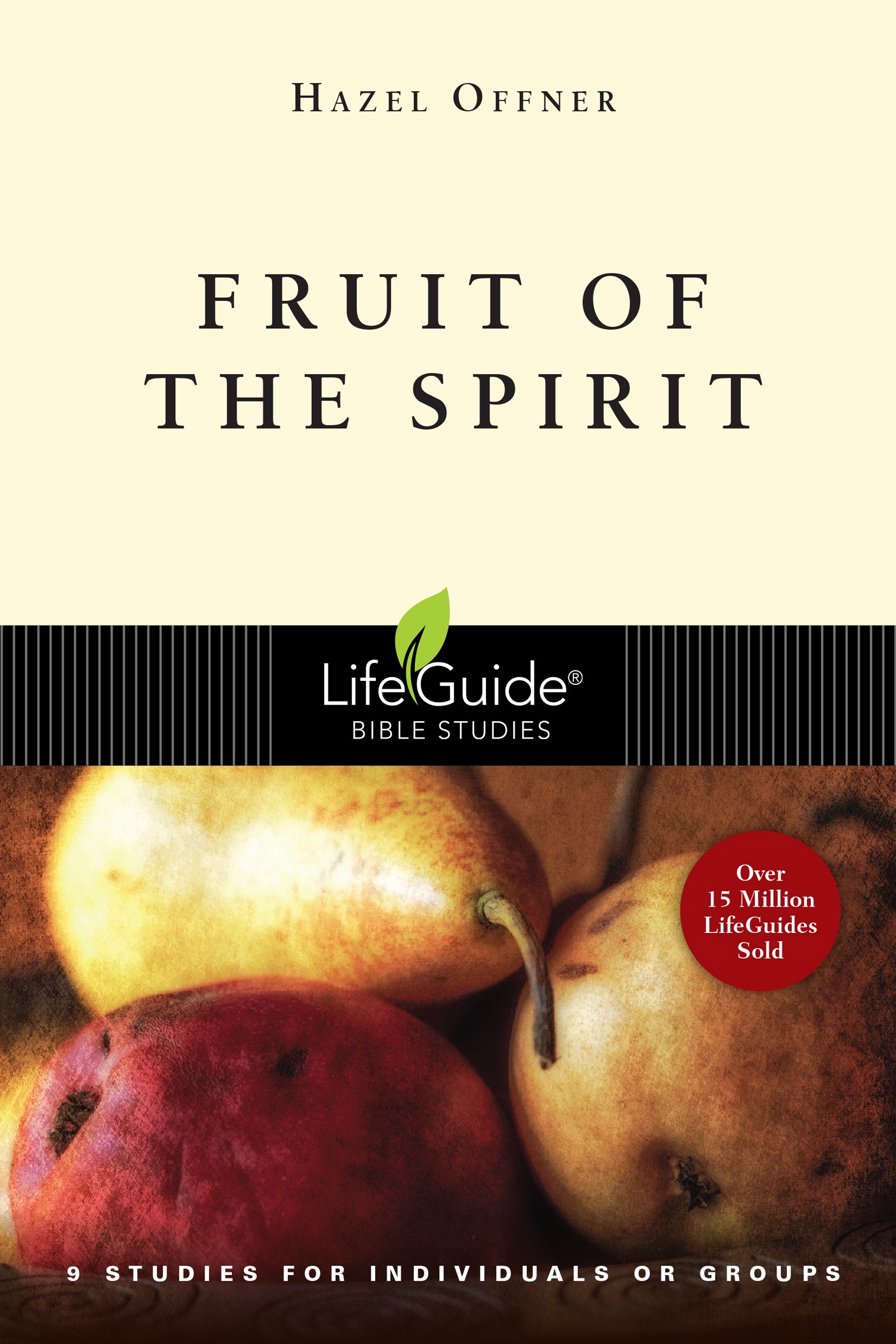 FRUIT OF THE SPIRIT (LIFEGUIDE BIBLE STUDY)