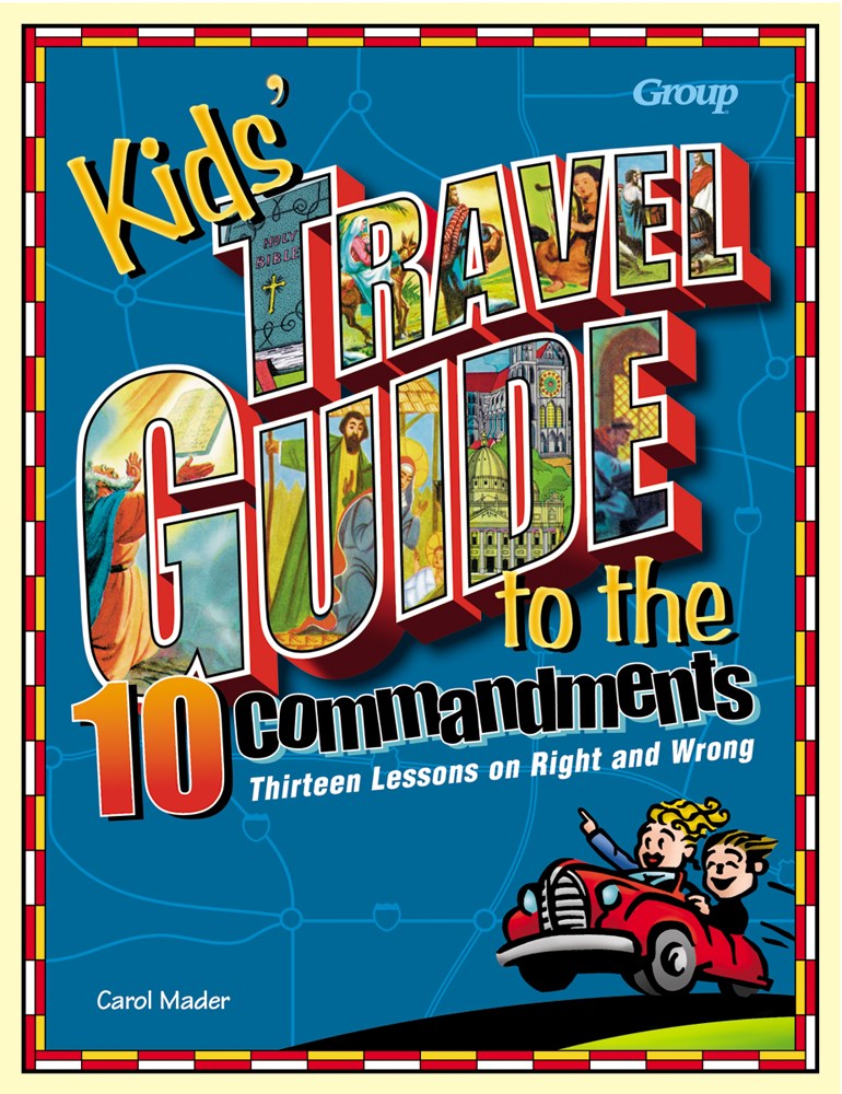 KIDS' TRAVEL GUIDE TO THE TEN COMMANDMENTS
