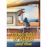 ADVENTURES OF LONG DOG D'SILVO AND SON