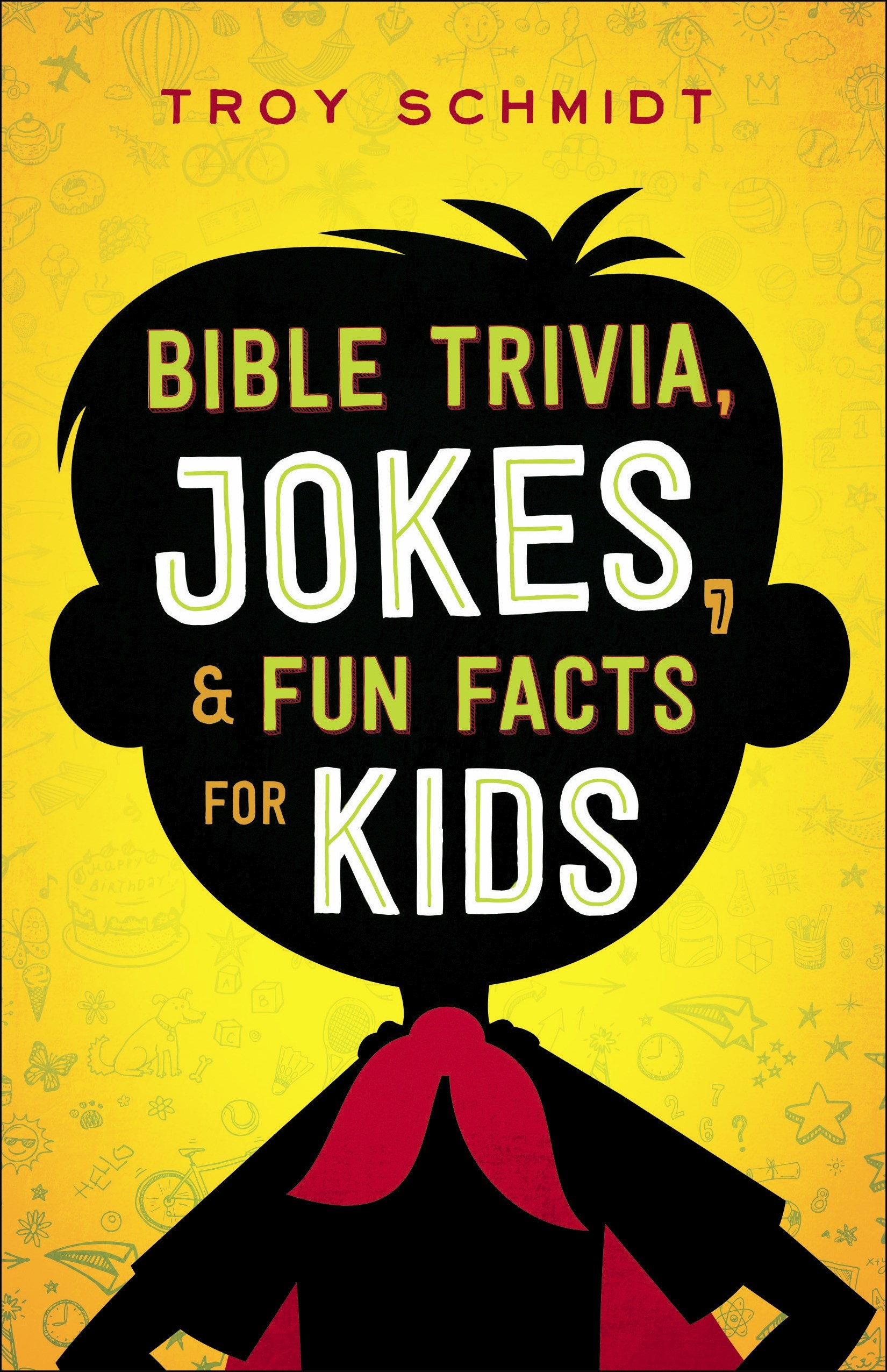 BIBLE TRIVIA, JOKES, AND FUN FACTS FOR KIDS