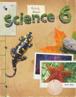 SCIENCE GRADE 6 STUDENT ACTIVITY MANUAL (4TH EDITION)