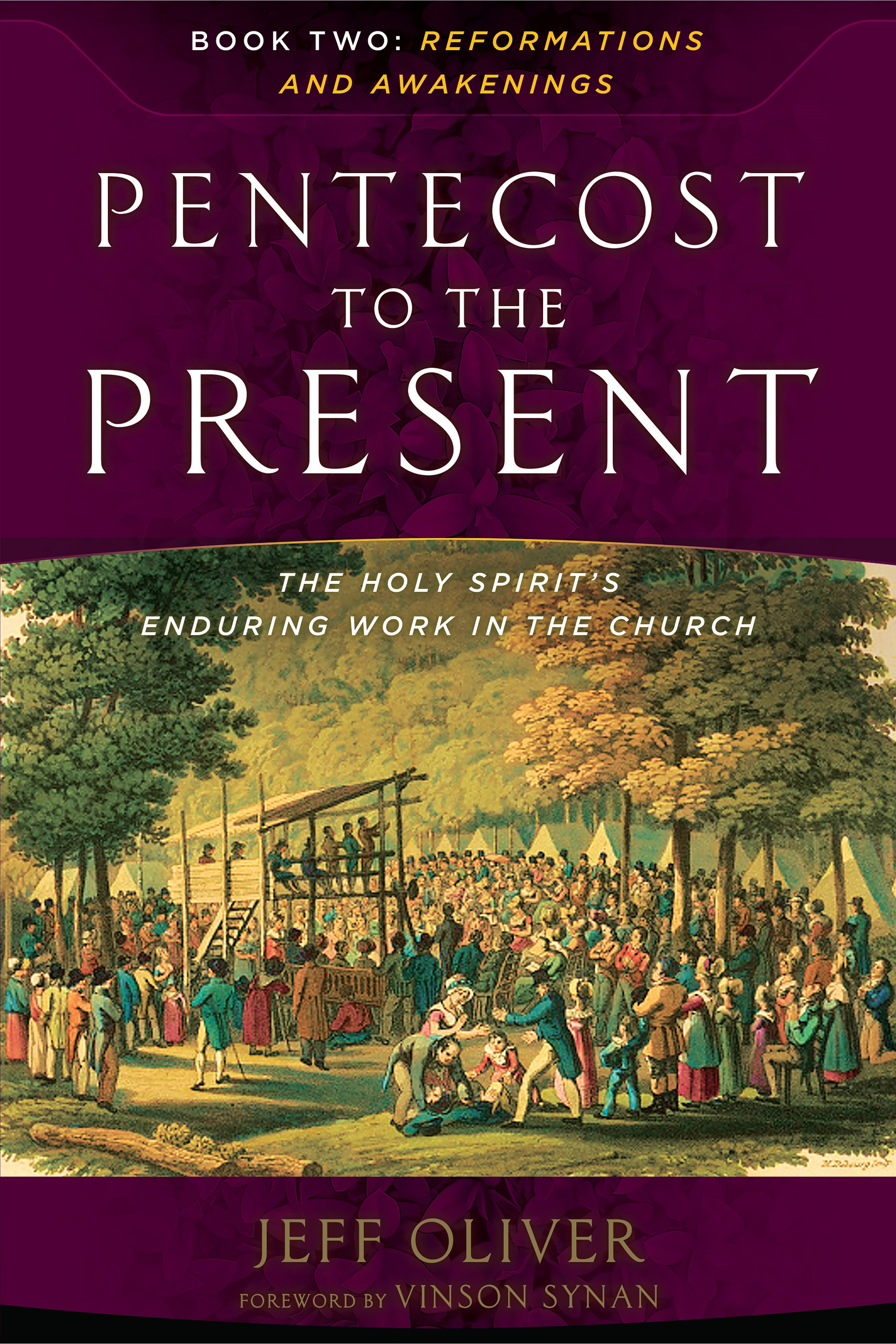 PENTECOST TO THE PRESENT: THE HOLY SPIRIT'S ENDURING WORK IN THE CHURCH-BOOK 2