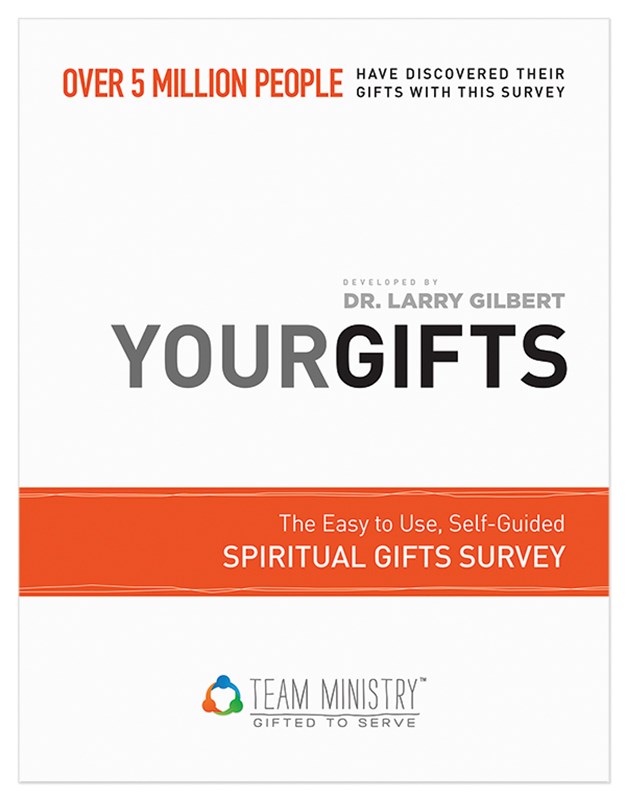 YOUR GIFTS: SPIRITUAL GIFTS SURVEY