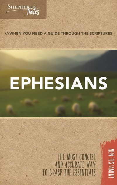 EPHESIANS (SHEPHERD'S NOTES)