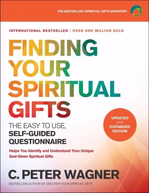 FINDING YOUR SPIRITUAL GIFTS (UPDATED AND EXPANDED)