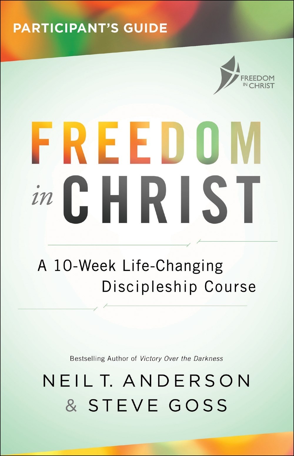 FREEDOM IN CHRIST PARTICIPANT'S GUIDE