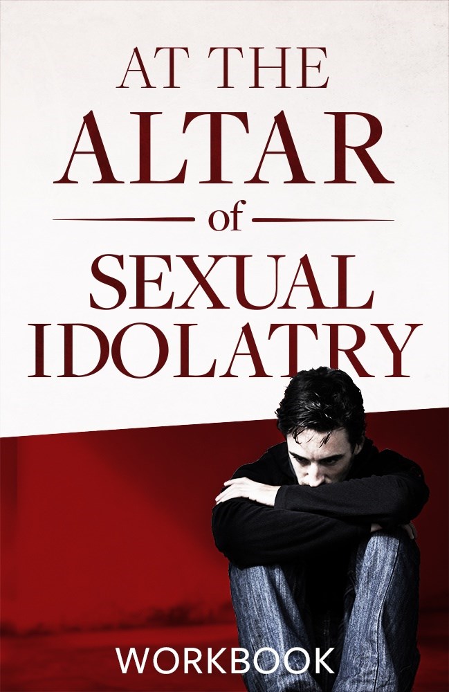 AT THE ALTAR OF SEXUAL IDOLATRY WORKBOOK