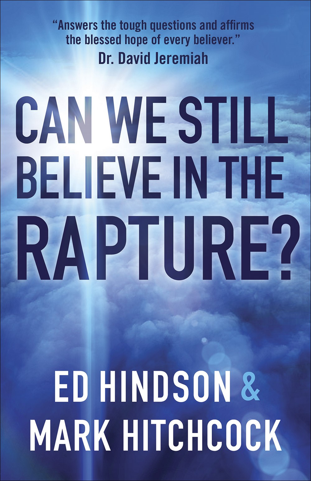 CAN WE STILL BELIEVE IN THE RAPTURE?