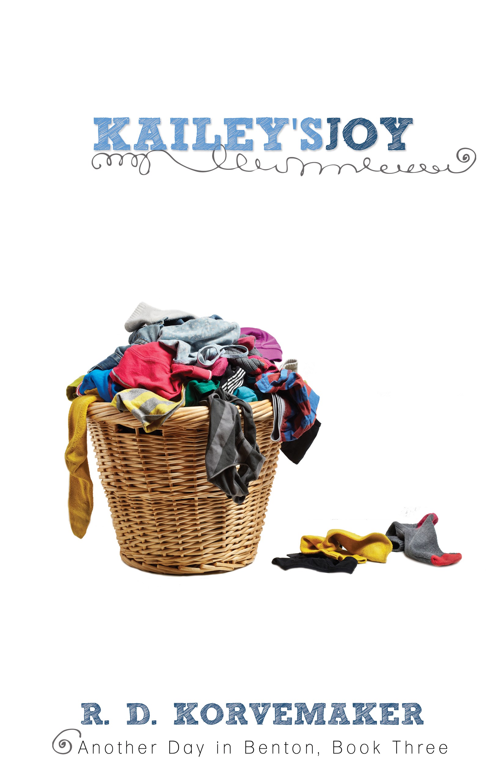 KAILEY'S JOY (ANOTHER DAY IN BENTON #3)