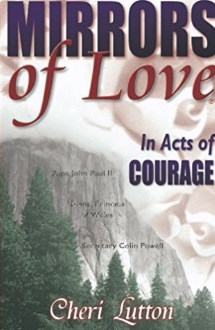 MIRRORS OF LOVE IN ACTS COURAGE