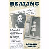HEALING THE CHILD WHO STILL LIVES WITHIN