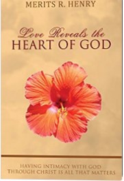 LOVE REVEALS THE HEART OF GOD
