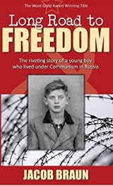 LONG ROAD TO FREEDOM: THE RIVITING STORY OF A YOUNG BOY WHO LIVED UNDER COMMUNISM IN RUSSIA