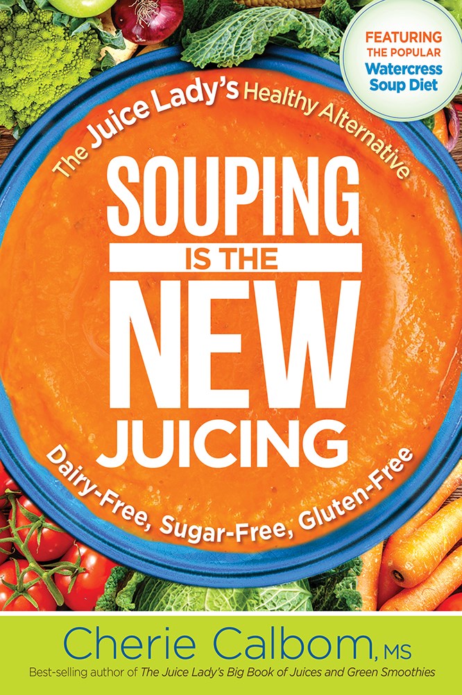 SOUPING IS THE NEW JUICING