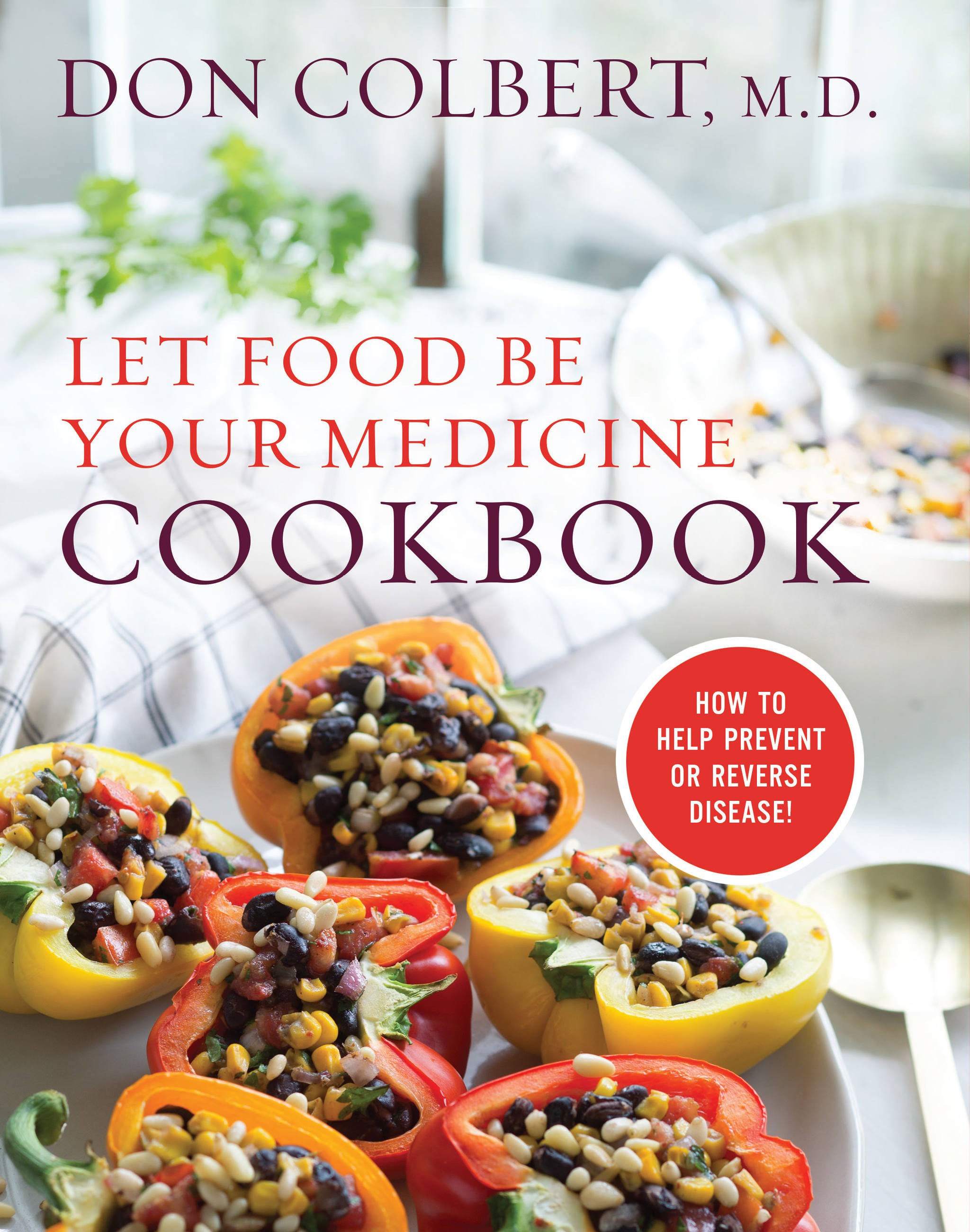 LET FOOD BE YOUR MEDICINE COOKBOOK