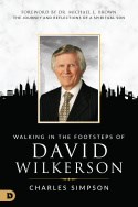 WALKING IN THE FOOTSTEPS OF DAVID WILKERSON