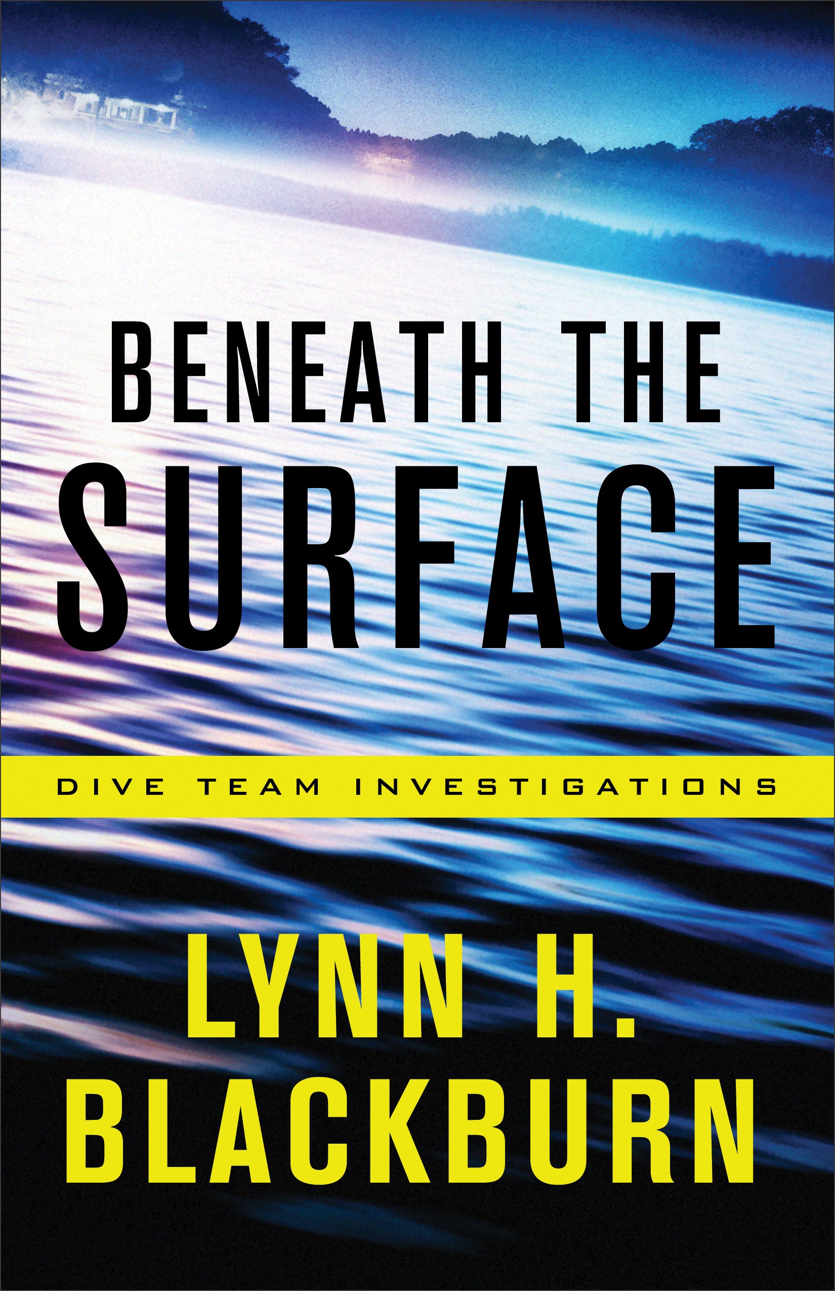 BENEATH THE SURFACE (DIVE TEAM INVESTIGATIONS #1)