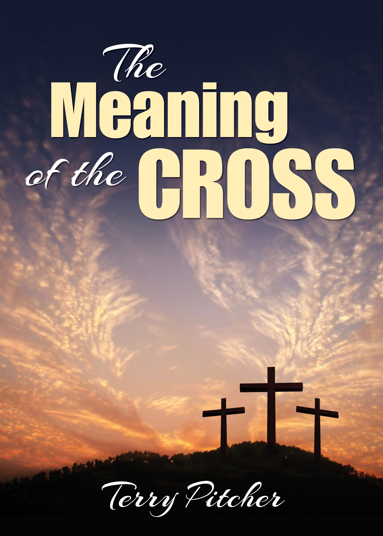 THE MEANING OF THE CROSS