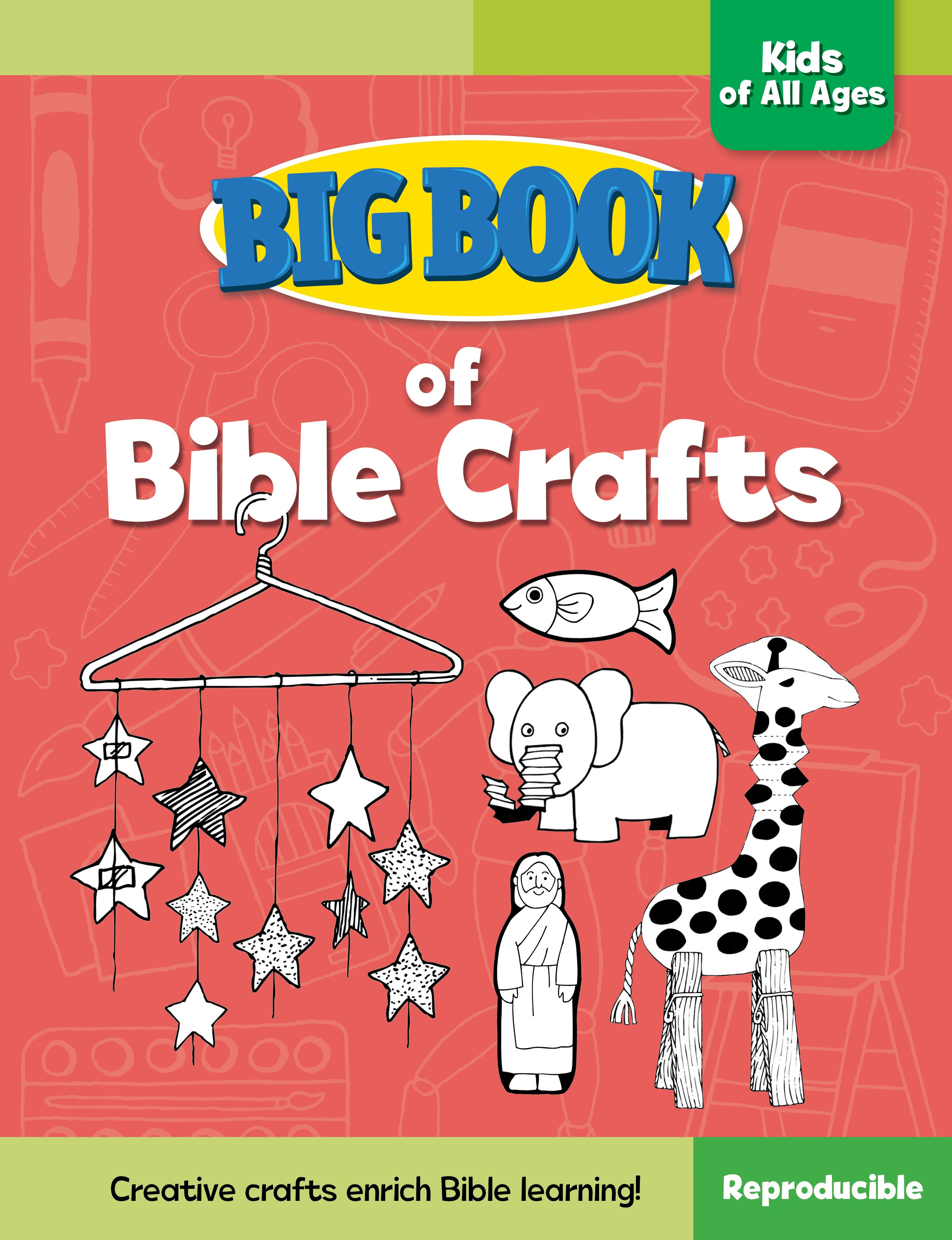 BIG BOOK OF BIBLE CRAFTS FOR KIDS OF ALL AGES 