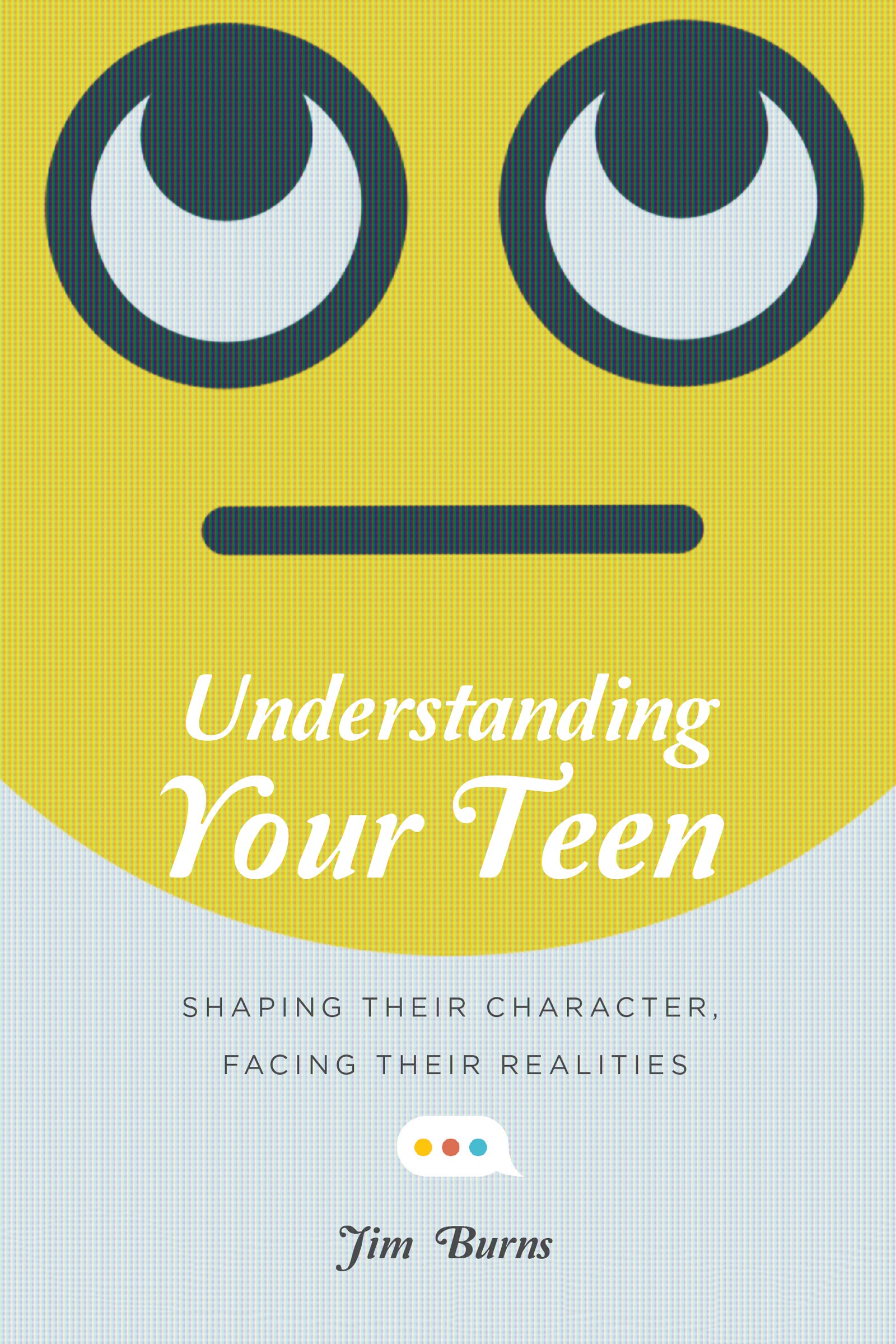 UNDERSTANDING YOUR TEEN