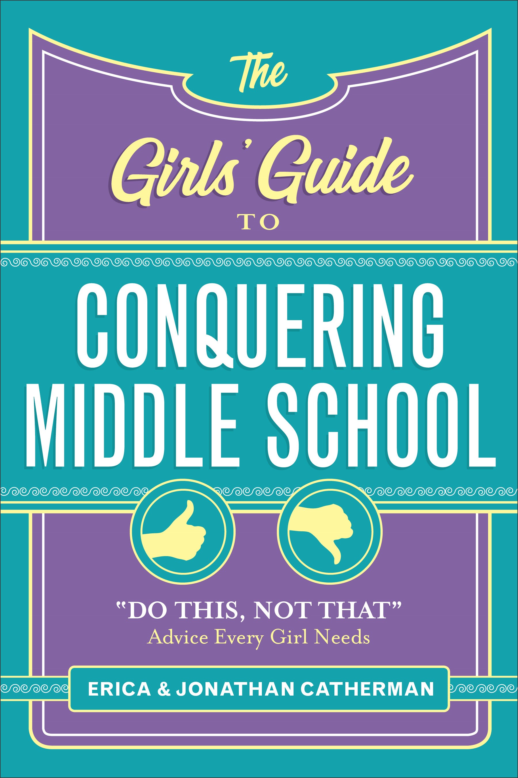 THE GIRLS' GUIDE TO CONQUERING MIDDLE SCHOOL