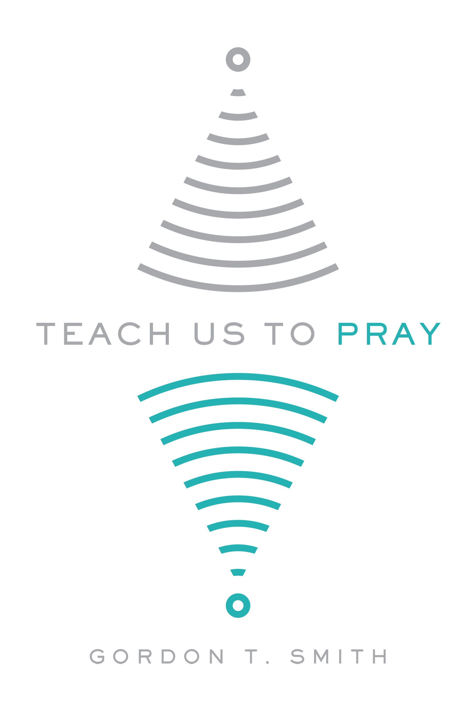 TEACH US TO PRAY