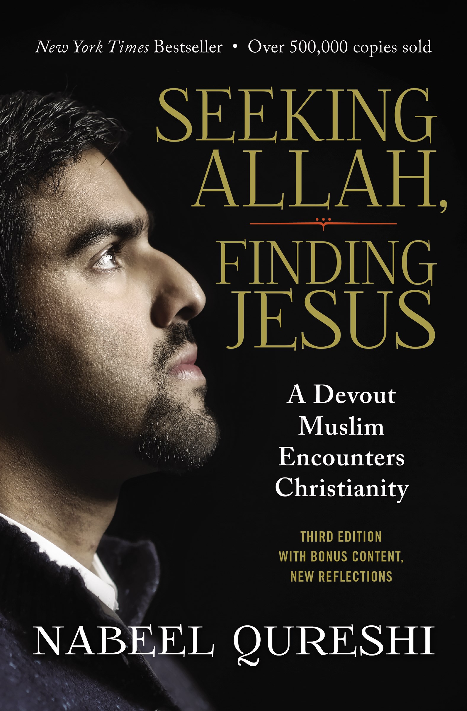 SEEKING ALLAH, FINDING JESUS (THIRD EDITION)