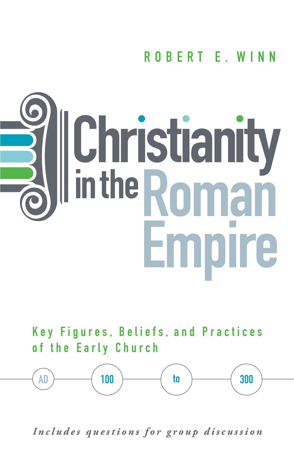CHRISTIANITY IN THE ROMAN EMPIRE